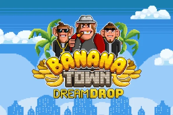 Banana Town Dream Drop